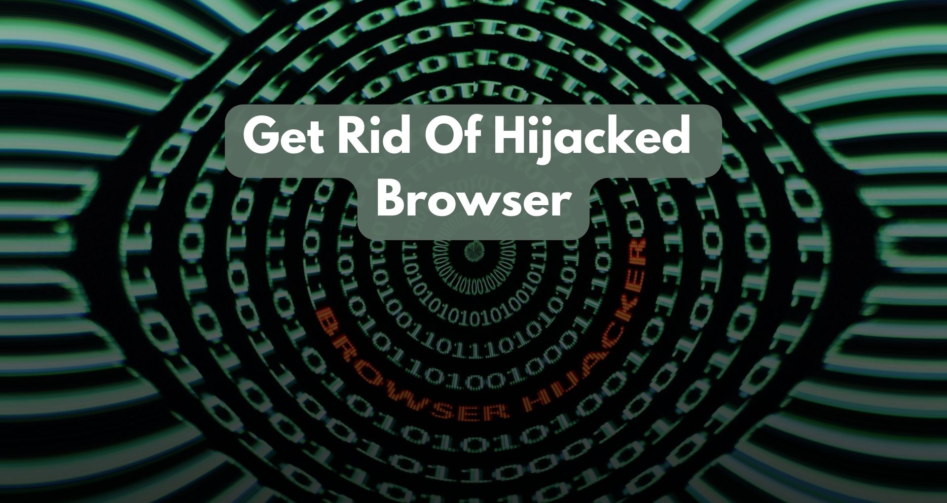 How To Get Rid Of Hijacked Browser?