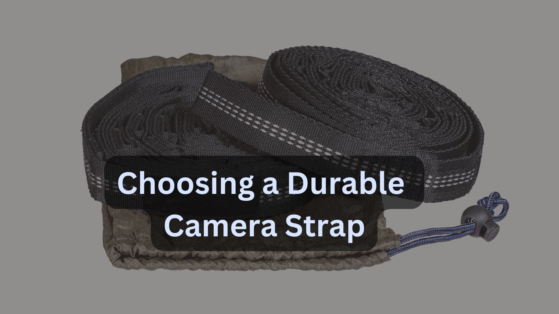 5 Tips for Choosing a Durable Camera Strap